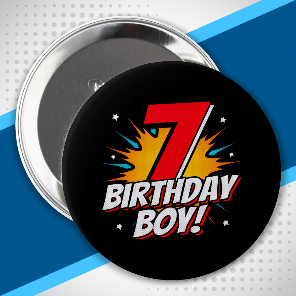 Superhero Birthday Boy - 7 Year Old - 7th Birthday Button