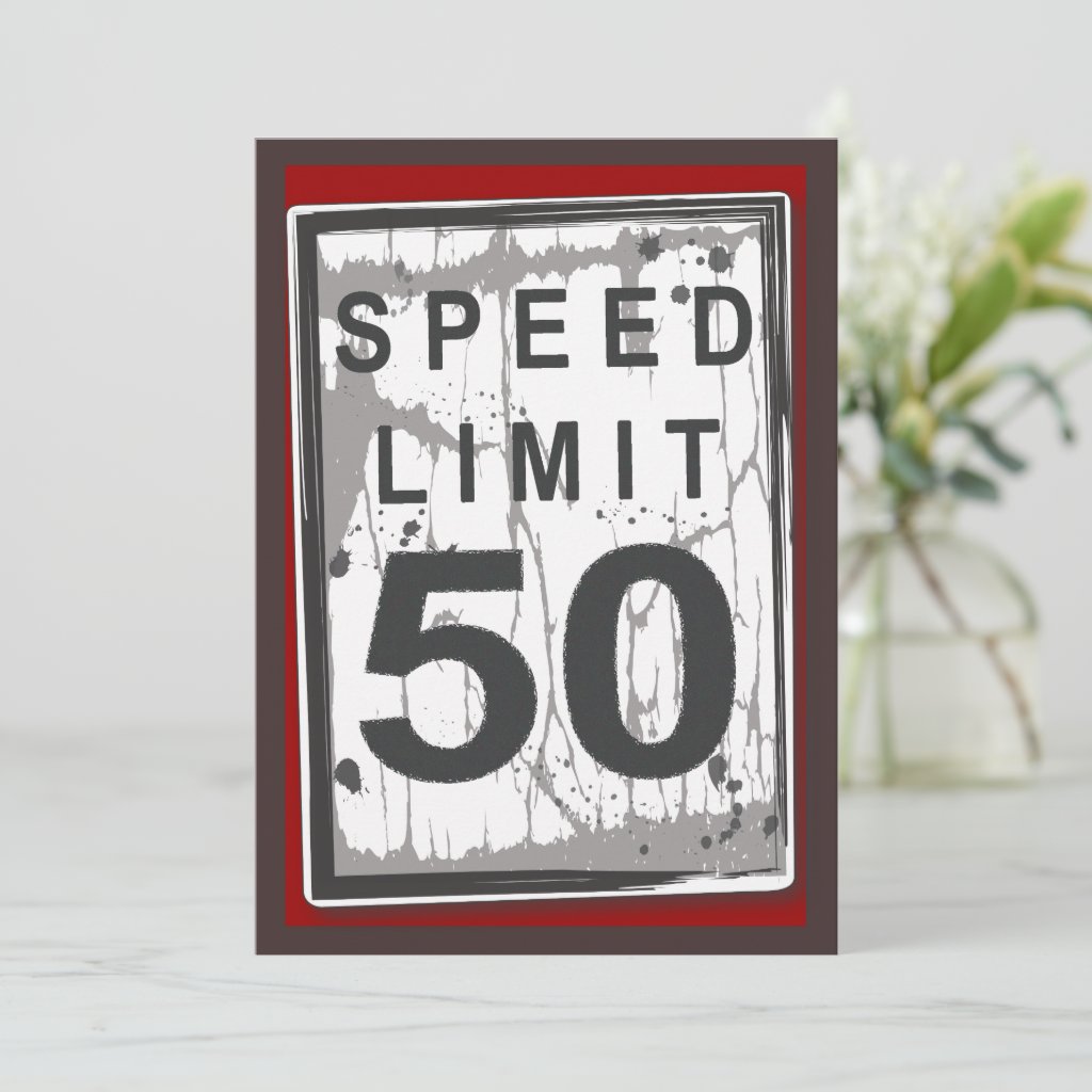 50th Birthday Party Grungy Speed Limit Sign Invitation
